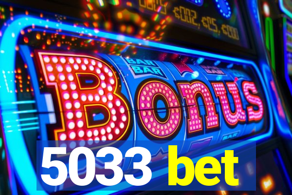 5033 bet
